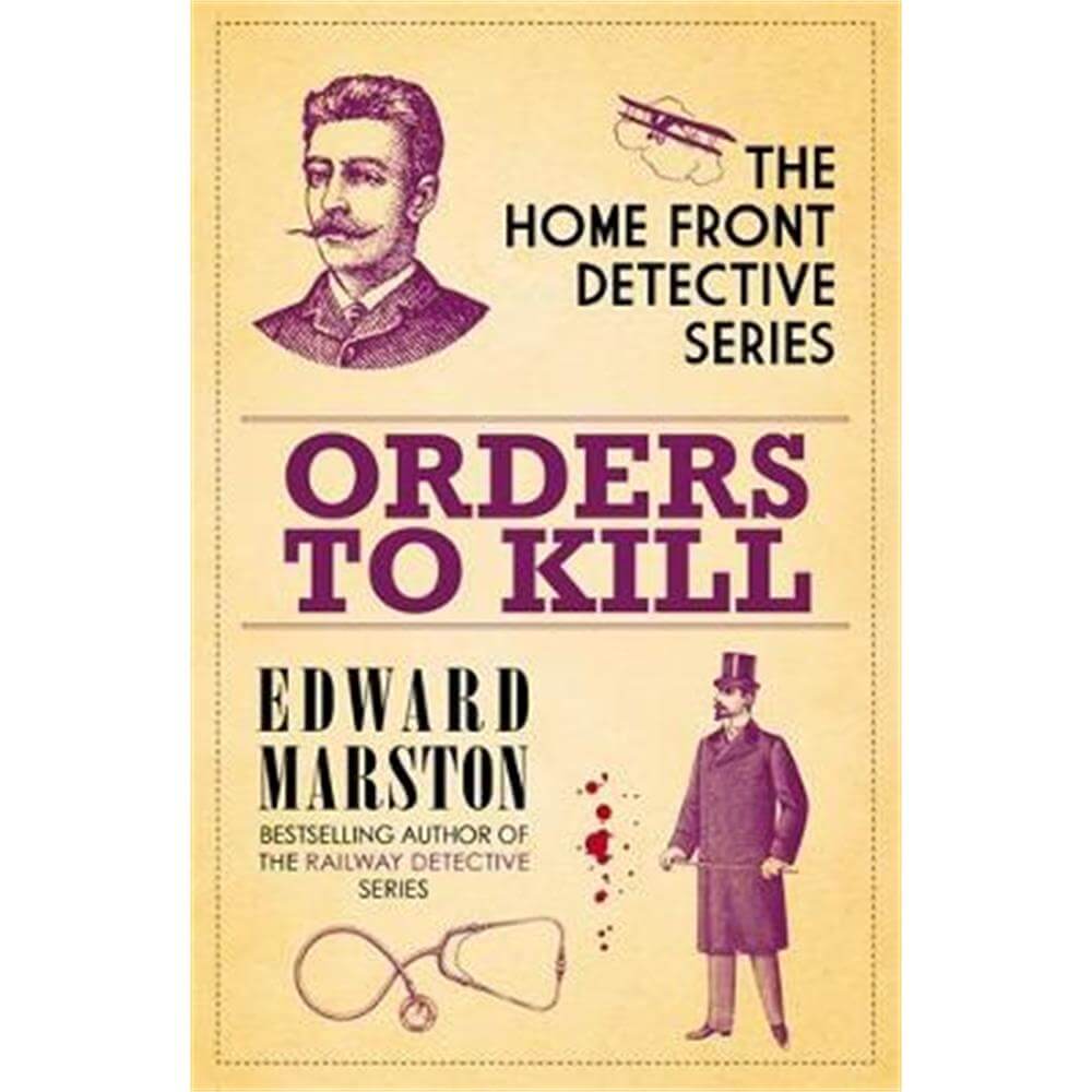 Orders to Kill: The compelling WWI murder mystery series (Paperback) - Edward Marston (Author)